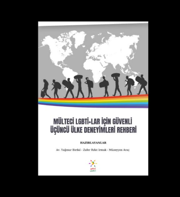 Mülteci LGBTİ+lar için Güvenli Üçüncü Ülke Deneyimleri Rehberi